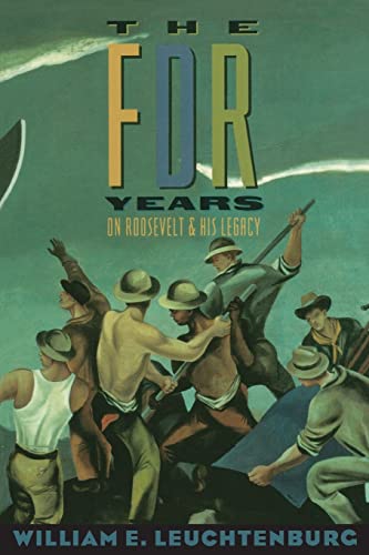 The Fdr Years: On Roosevelt and His Legacy (European Perspectives)